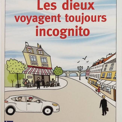 Roman développement personnel philosophie bonheur quête de soi – Les dieux voyagent toujours incognito Laurent Gounelle - livre