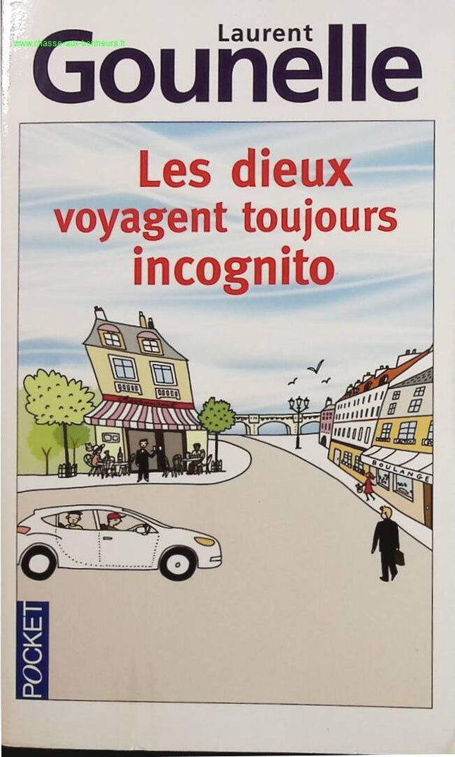 Roman développement personnel philosophie bonheur quête de soi – Les dieux voyagent toujours incognito Laurent Gounelle - livre
