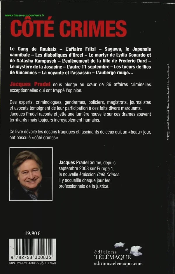 Côté Crimes - 36 Affaires Qui Ont Passionné La France - Jacques Pradel - Livre