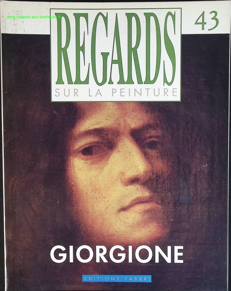 Giorgione - Regards sur la peinture - n° 43 - revue magazine