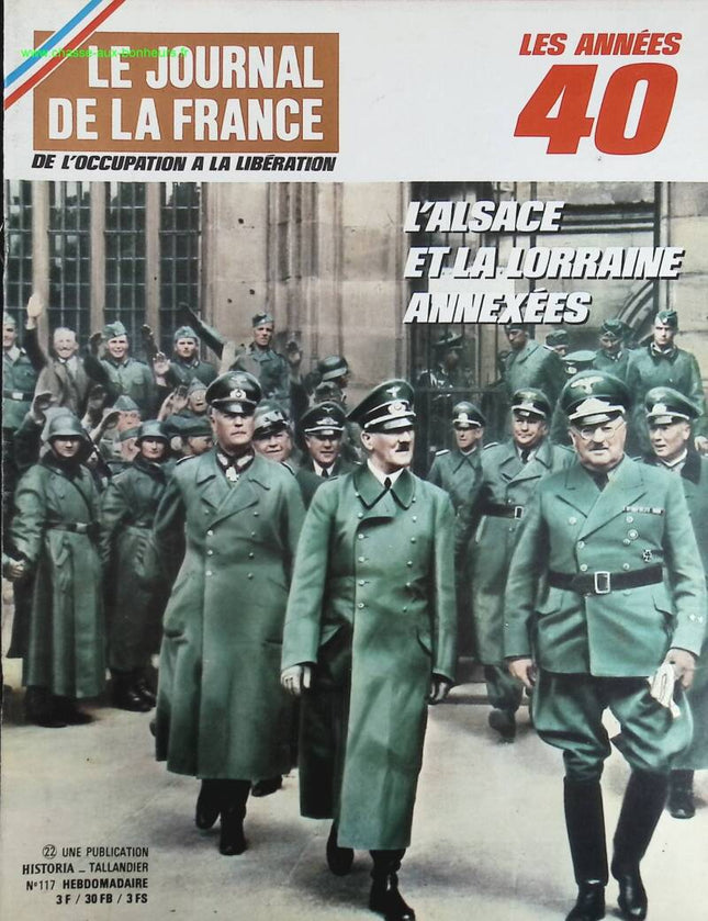L'alsace et la lorraine annexées - N° 117 - Le journal de la France les années 40 - Livre revue magazine