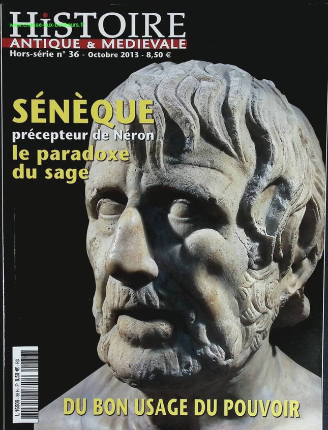 Sénèque - Histoire antique et médiévale - n° 36 - revue magazine