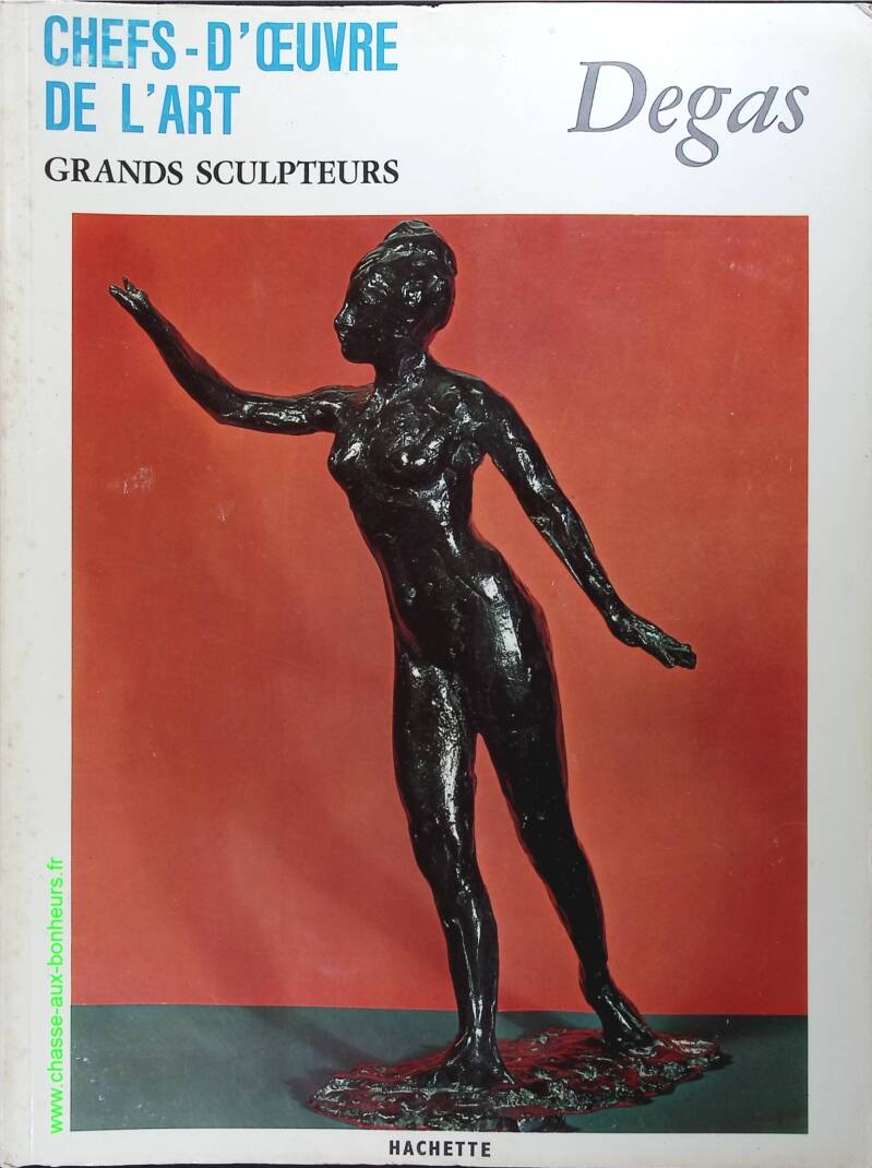 Degas N° 143 - Chefs d'oeuvre de l'art - grands sculpteurs - Livre