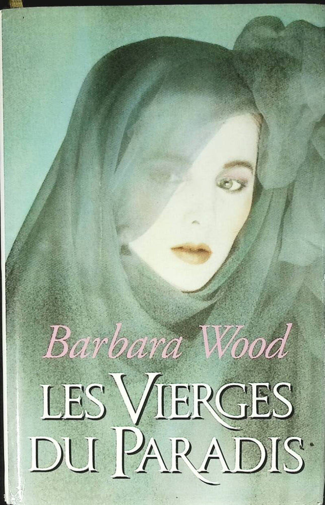 Les Vierges du Paradis - Barbara Wood - 1994 - livre