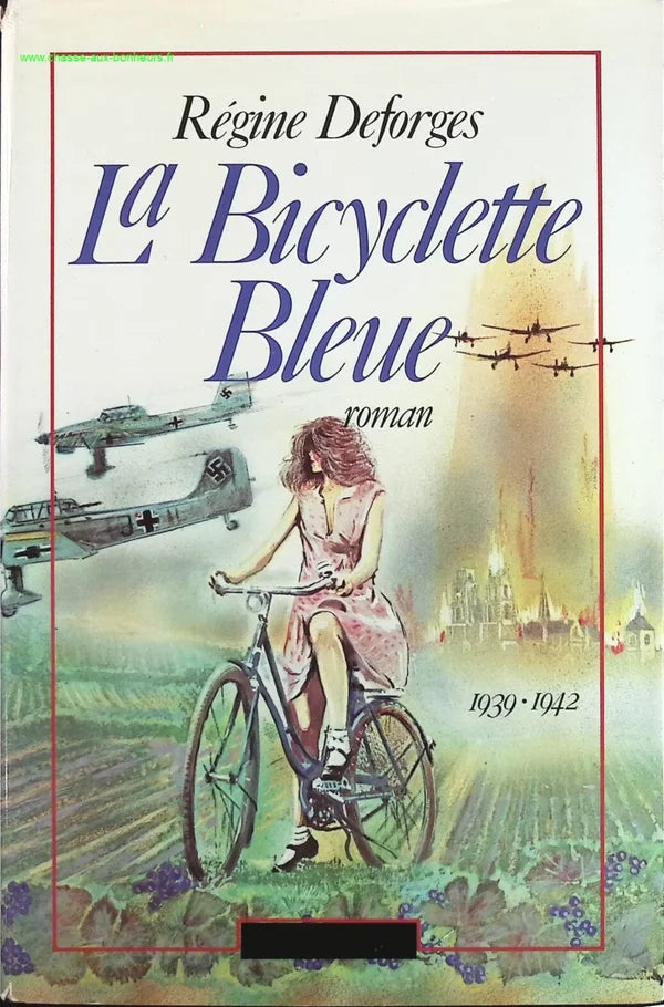 La Bicyclette bleue - Régine Deforges - Livre