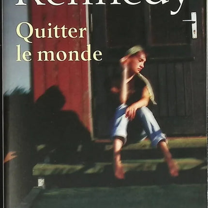 Quitter le monde - Douglas Kennedy - livre