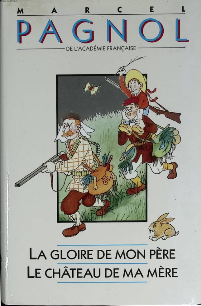 La gloire de mon père Le château de ma mère - Marcel Pagnol - 1990 - livre