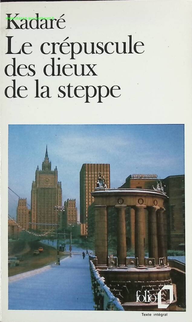 Twilight of the Steppe Gods - Ismail Kadare - book