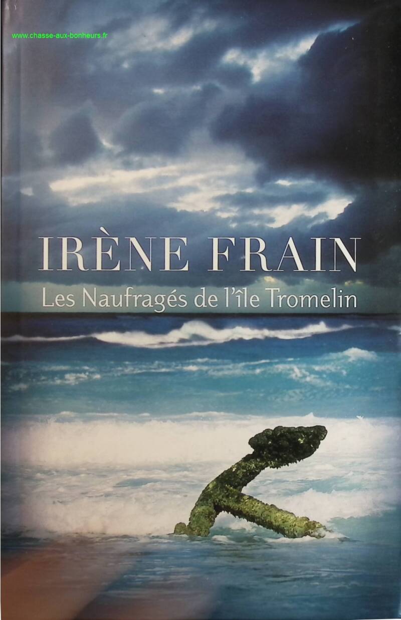 The Shipwrecks of Tromelin Island - Irene Frain - book