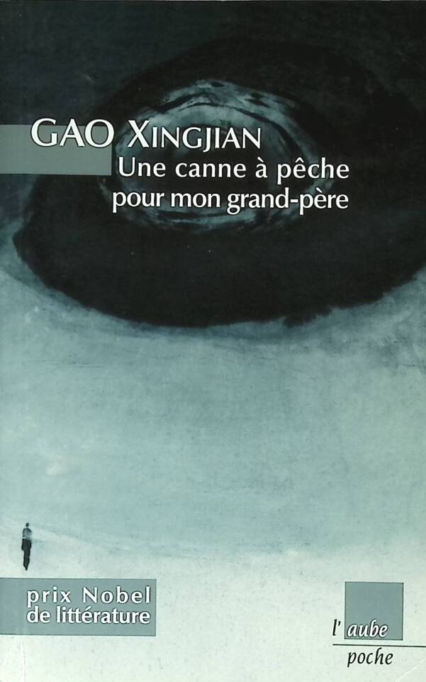 Eine Angelrute für meinen Großvater - Xingjian Gao - 2007 - Buch