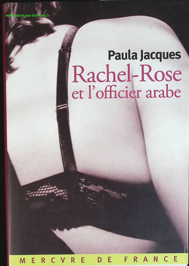 Rachel-Rose et l'officier arabe - Paula Jacques - livre