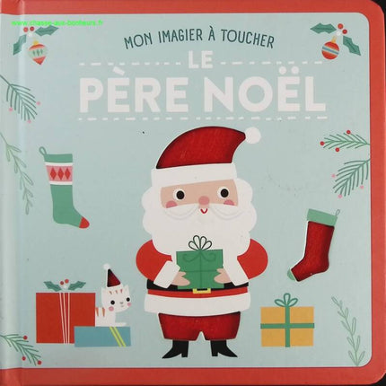 Mon imagier à toucher - Le père Noël - Livre