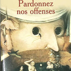 Forgive our trespasses - Romain Sardou - book
