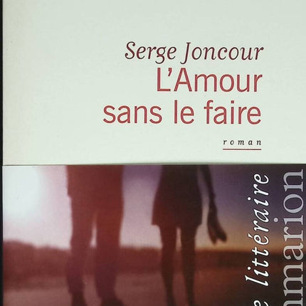 L'Amour sans le faire - Serge Joncour - 2012 - livre