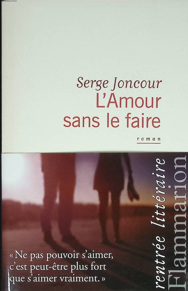 Love Without Doing It - Serge Joncour - 2012 - book