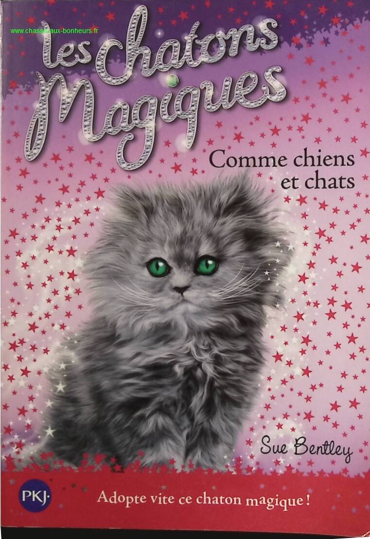 Magic Kittens Volume 18 - Cats and Dogs - Sue Bentley - book