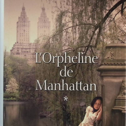 L'orpheline de Manhattan - Marie-Bernadette Dupuy - livre