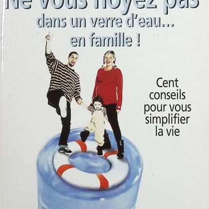 Ne vous noyez pas dans un verre d'eau... en famille ! - Richard Carlson - livre