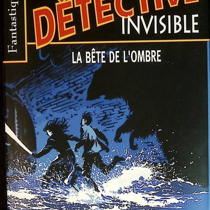 La Bête De L'Ombre Le Détective Invisible - Justin Richards - livre