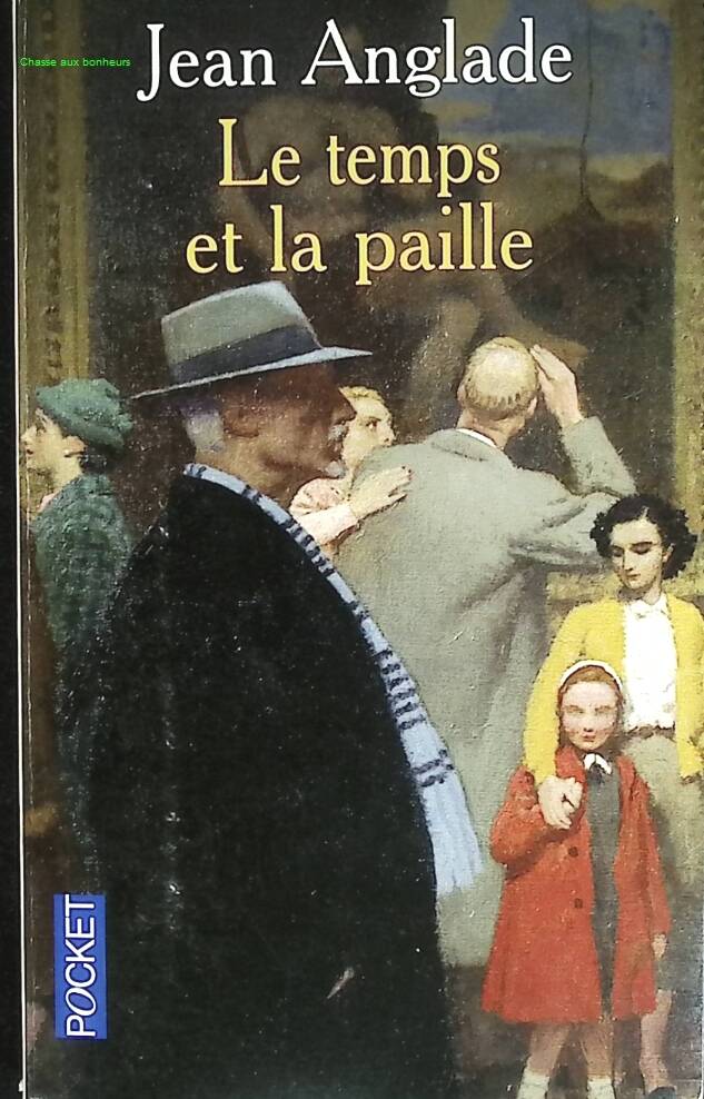 Le temps et la paille - Jean Anglade - livre