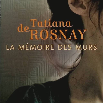 Die Erinnerung an Mauern - Tatiana de Rosnay - Buch