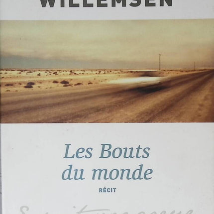 Les Bouts du monde - Roger Willemsen - 2012 - livre voyage