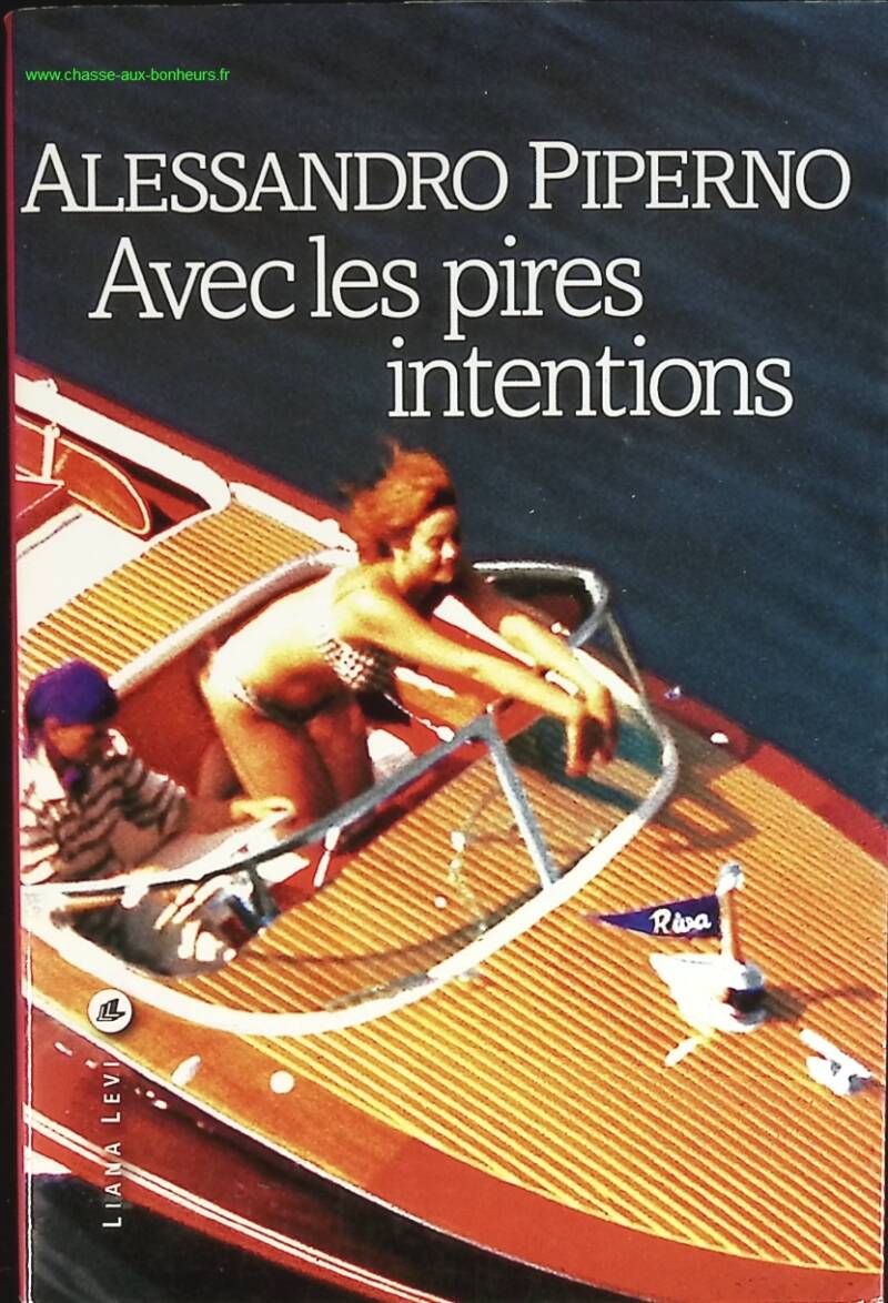 With the Worst Intentions - Alessandro Piperno - book