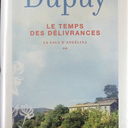 The Time of Deliverance - The Saga of Angelina - Volume 2 - Marie-Bernadette Dupuy - Book