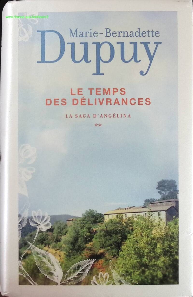 The Time of Deliverance - The Saga of Angelina - Volume 2 - Marie-Bernadette Dupuy - Book