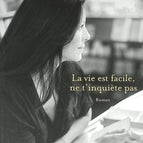 Life is easy, don't worry - Agnès Martin-Lugand - 2015 - book