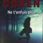 Ne t'enfuis plus - Harlan Coben - livre