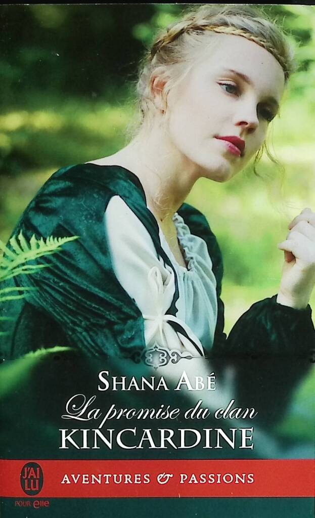 La promise du clan Kincardine - Shana Abé - 2017 - livre