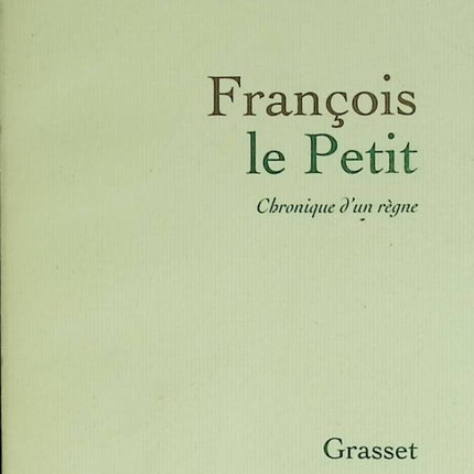 François Le Petit – Chronik einer Herrschaft – Patrick Rambaud – 2016 – Buch