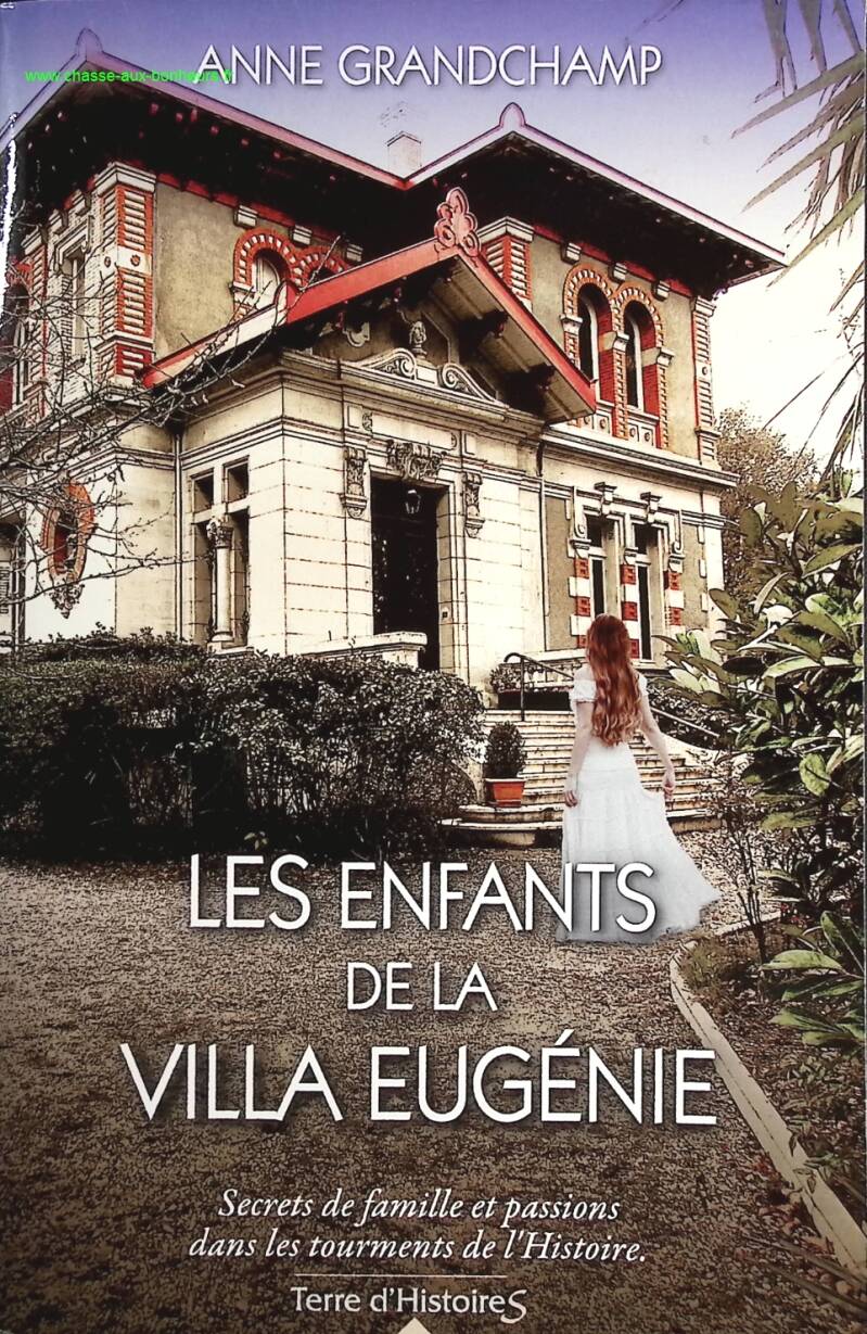 The Children of the Villa Eugénie: Family Secrets and Passions in the Torments of History - Anne Grandchamp - Book