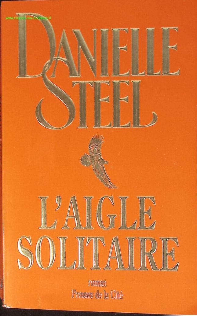 L'Aigle solitaire - Danielle Steel - livre