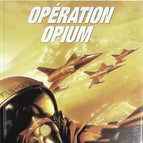 Die Ritter des Himmels Tanguy und Laverdure - Band 2 - Operation Opium - Laidin Jean-Claude, Garreta Renaud - 2005 - Comic