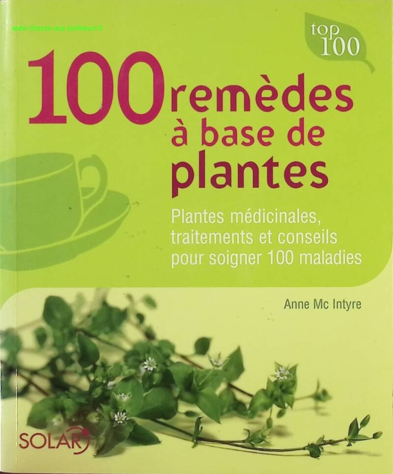 100 Remèdes À Base De Plantes - Jane MCINTYRE - Livre