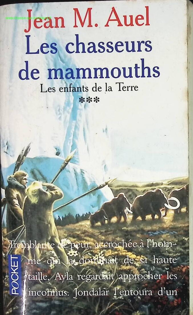 Les Enfants de la terre, tome 3 - Les Chasseurs de mammouths - Jean Marie Auel - livre