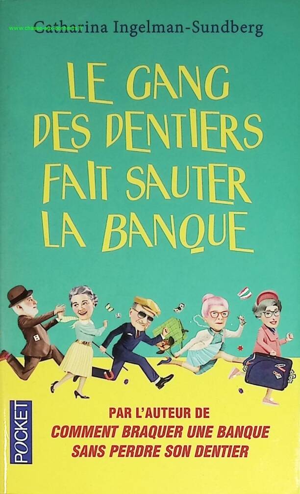 The Denture Gang Breaks the Bank – Catharina Ingelman-Sundberg – Buch