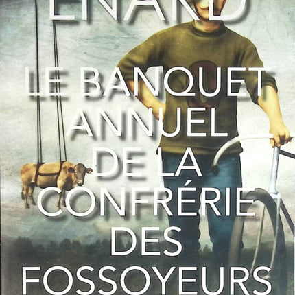 Le Banquet annuel de la Confrérie des fossoyeurs - Mathias Enard - livre
