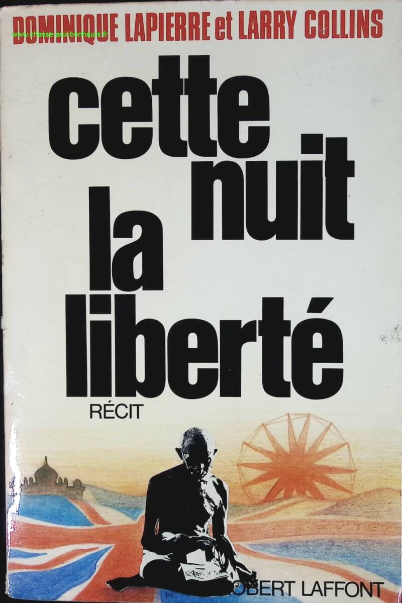 Cette nuit la liberté - Dominique Lapierre Larry Collins - livre