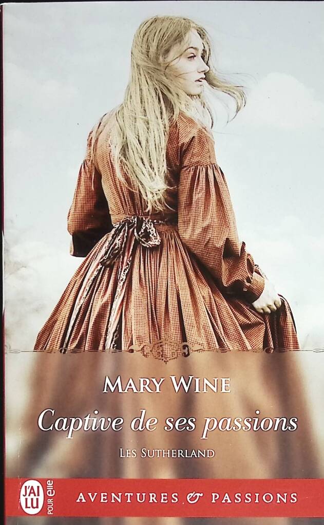 Les Sutherland - Tome 1 - Captive De Ses Passions - Mary Wine - 2019 - livre