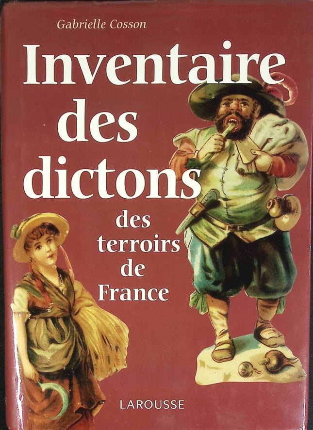 Inventaire des dictons des terroirs de France - Gabrielle Cosson - 1999 - livre