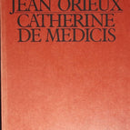 Catherine de Médicis ou la reine noire - Jean Orieux - 1986 - livre