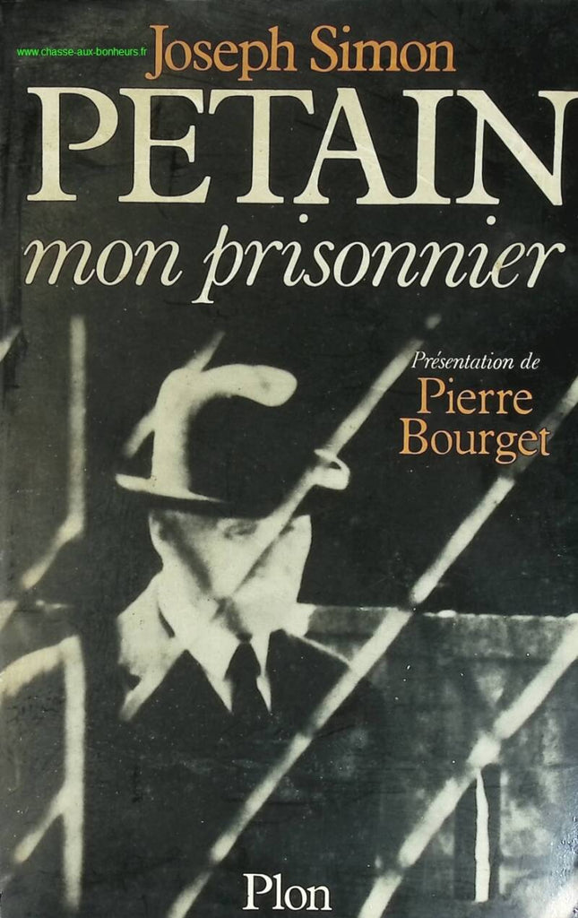 Pétain mon prisonnier - Joseph Simon - livre