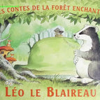 Les contes de la forêt enchantée - Léo le blaireau - Livre