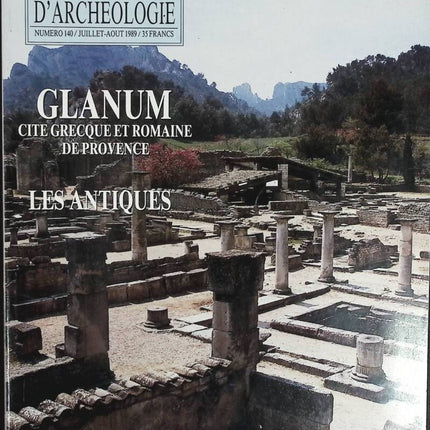 Glanum - Dossiers d'archéologie - n° 140 - revue magazine