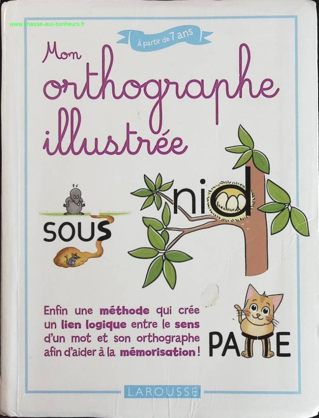 Mon orthographe illustrée - Sylviane Valdois - livre