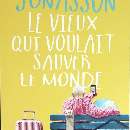 Der alte Mann, der die Welt retten wollte – Jonas Jonasson – Buch