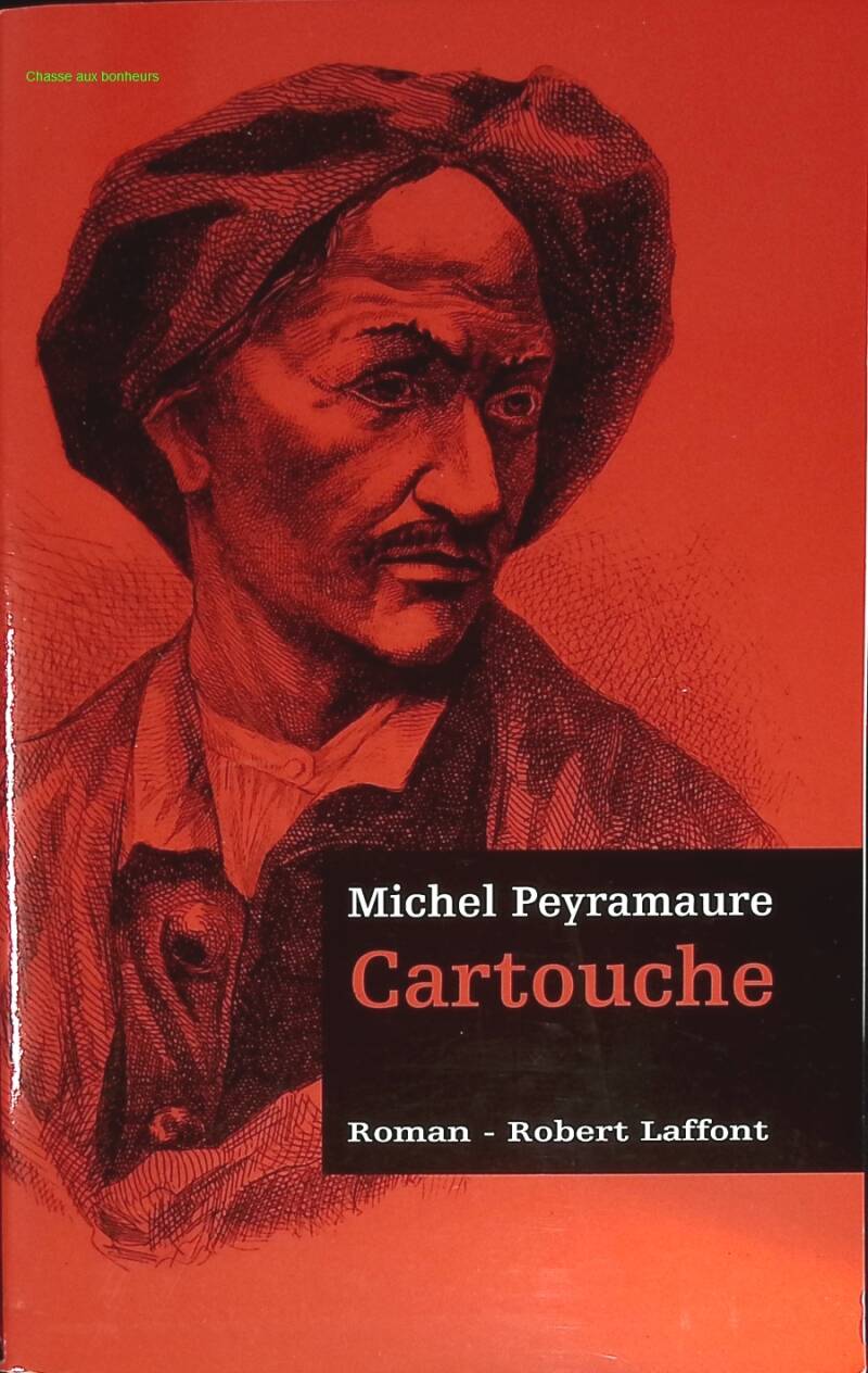 Cartouche - Michel Peyramaure - 2006 - book